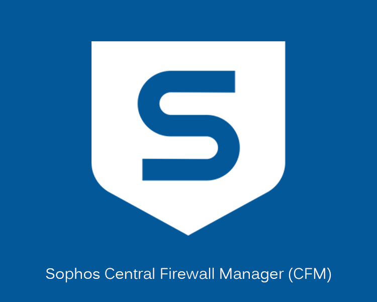 Sophos Central Firewall Manager (CFM)